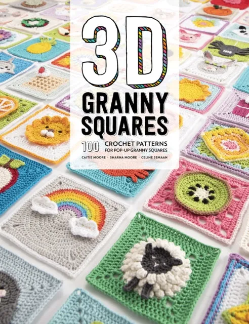 3D Granny Squares: 100 crochet patterns for pop-up granny squares by Celine Semaan