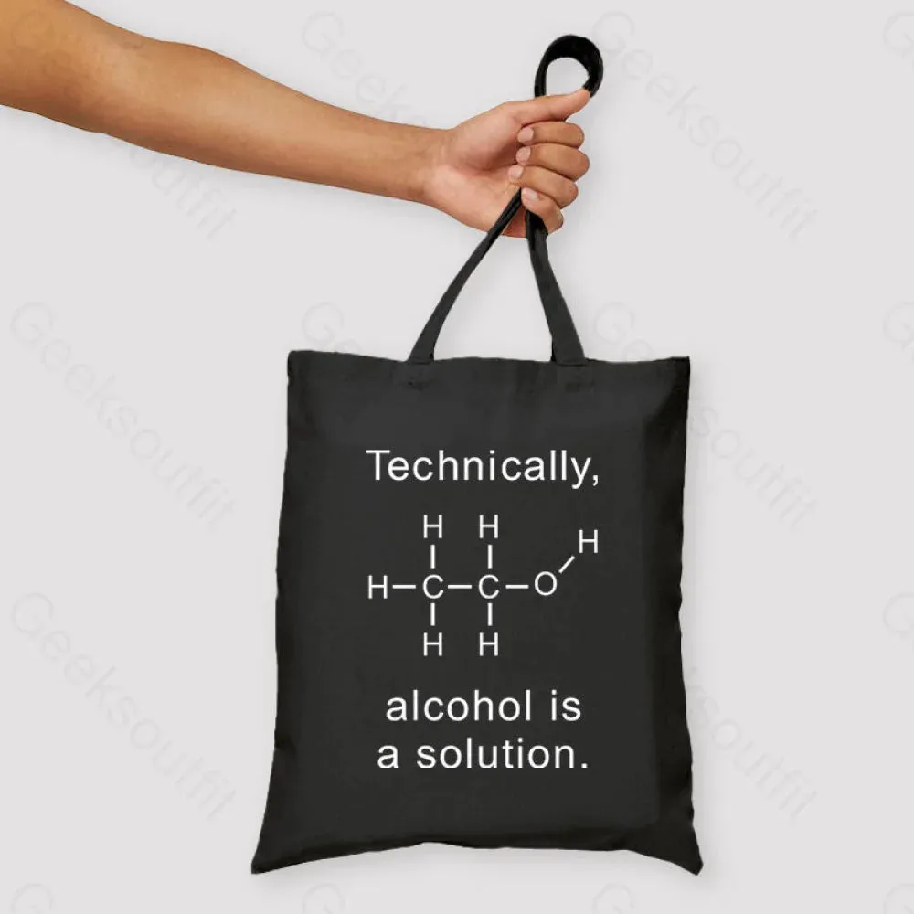 Alcohol Is A Solution Unisex Tote Bag