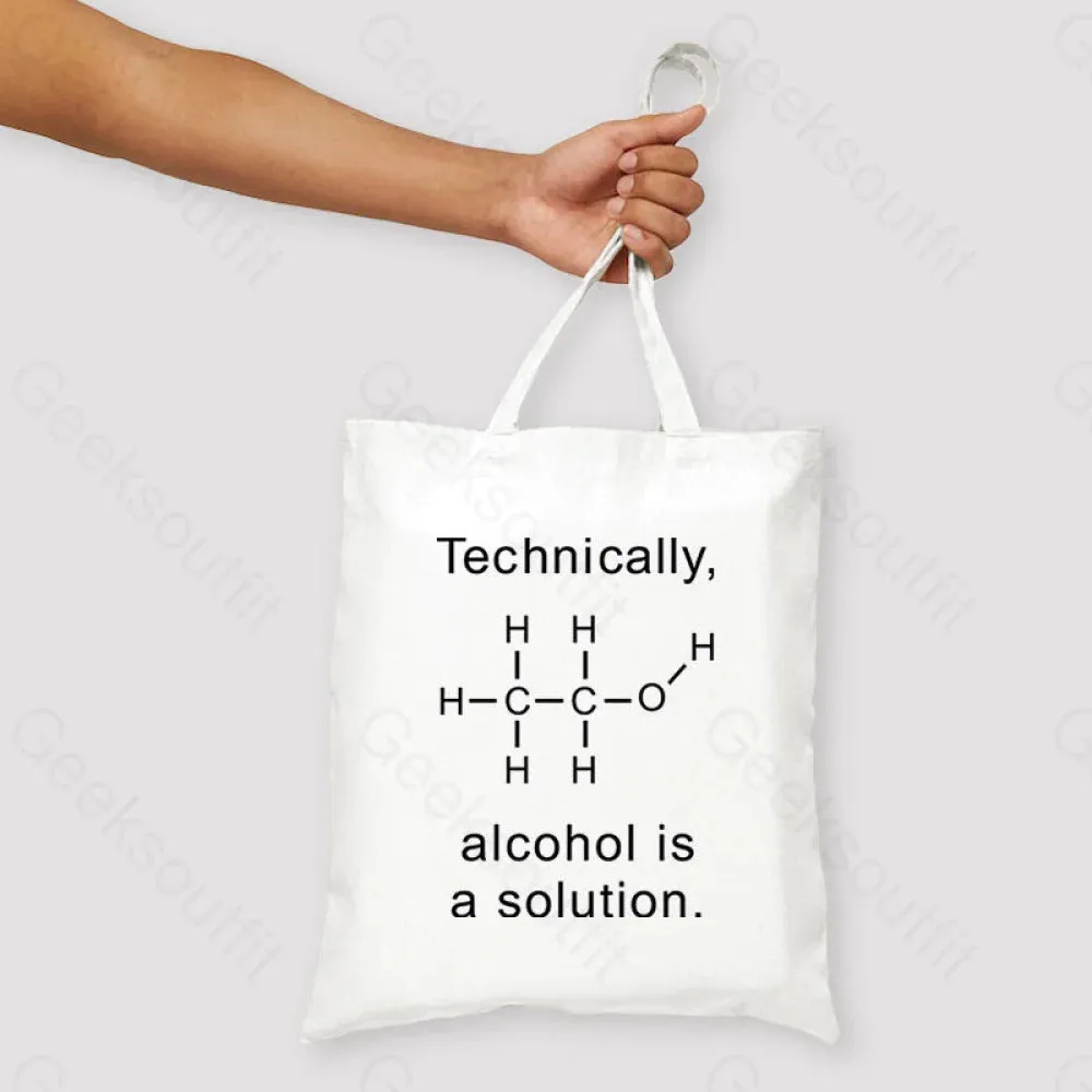 Alcohol Is A Solution Unisex Tote Bag