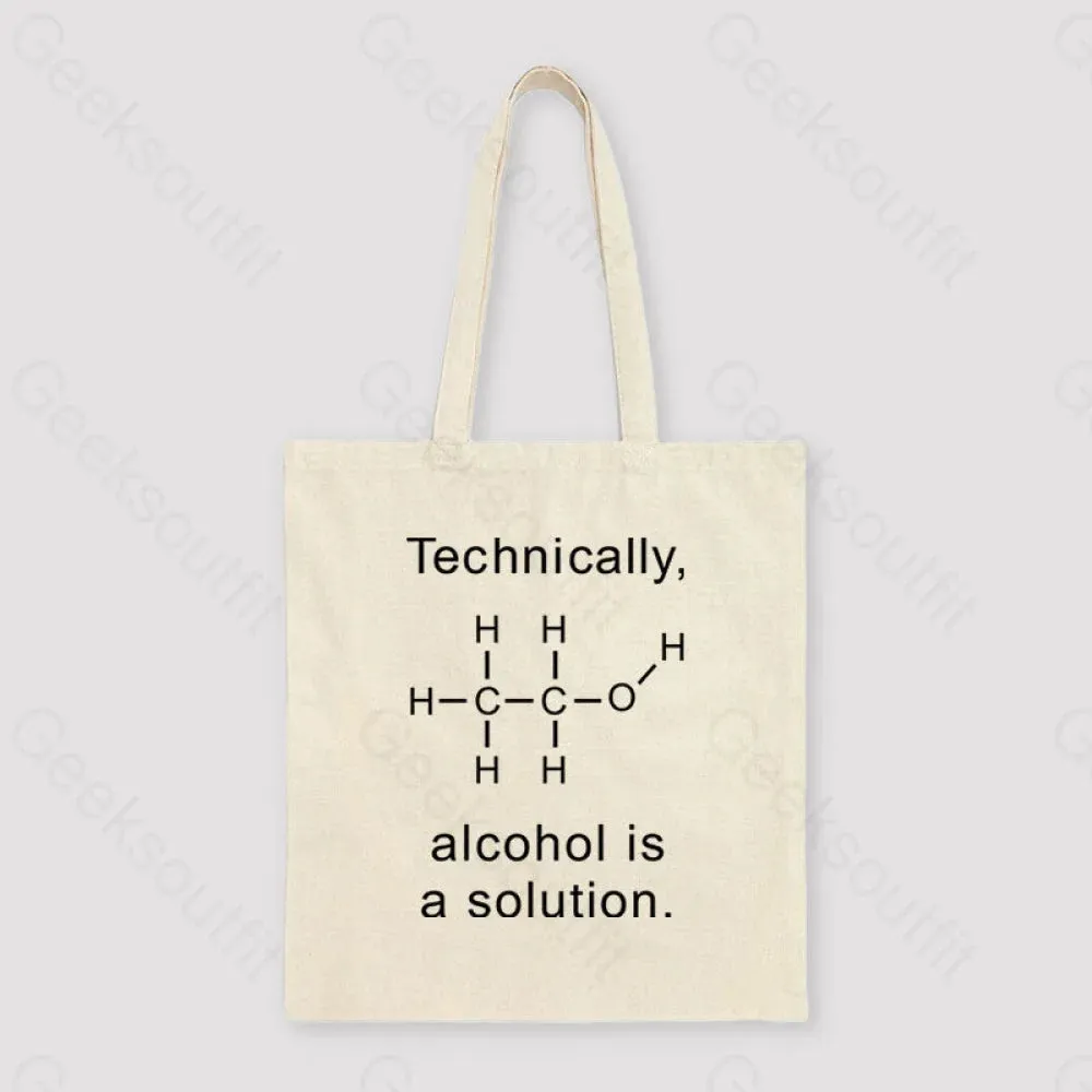 Alcohol Is A Solution Unisex Tote Bag