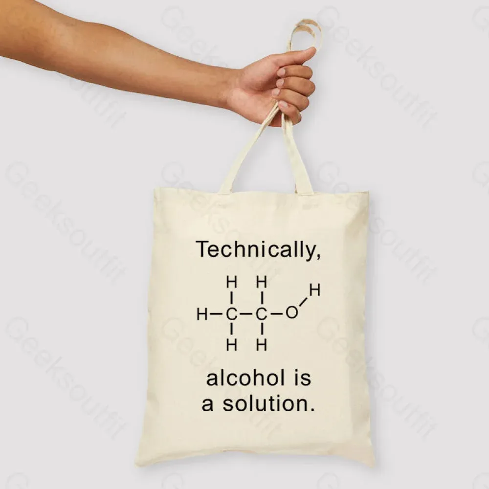 Alcohol Is A Solution Unisex Tote Bag